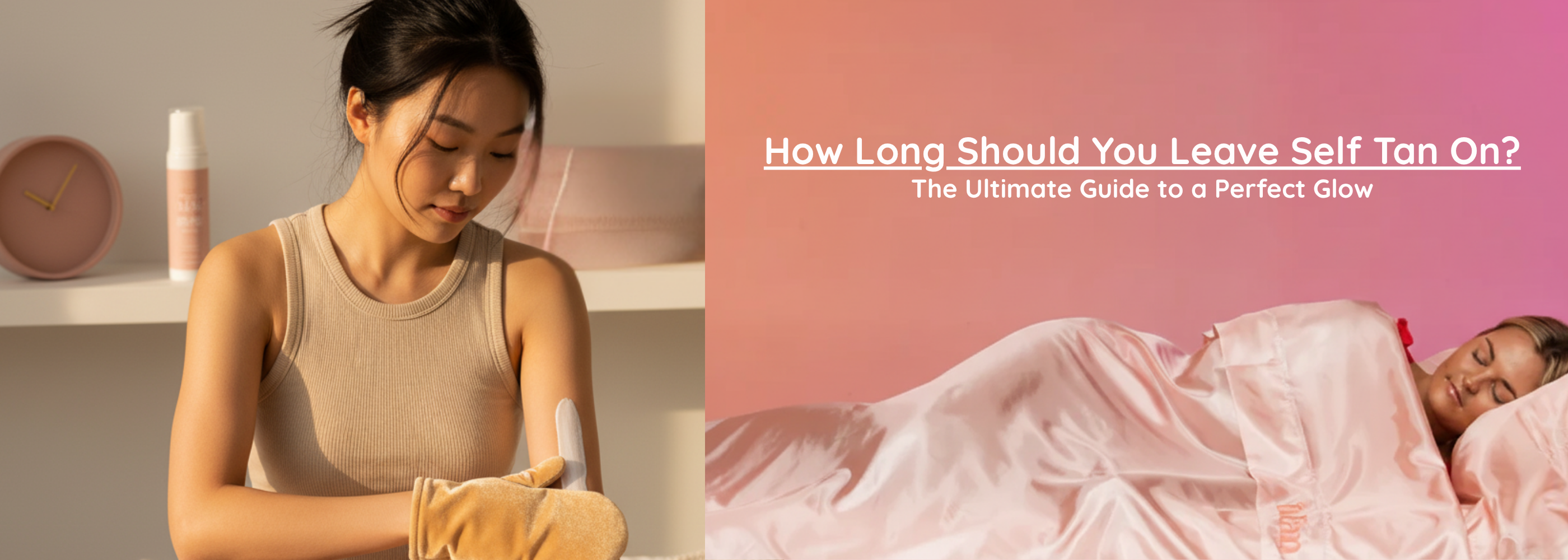 How Long Should You Leave Self-Tan On?  The Ultimate Guide to a Perfect Glow